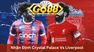 Nhận Định Crystal Palace Vs Liverpool 19h30 Ngày 09/12 Ở Go88