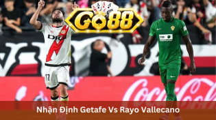 Nhận Định Getafe Vs Rayo Vallecano 23h00 Ngày 02/01 Ở Go88