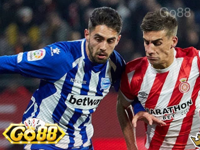 Nhận định Girona vs Deportivo Alaves phong độ thi đấu