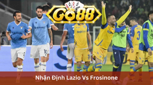 Nhận Định Lazio Vs Frosinone 02h45 Ngày 30/12 Ở Go88