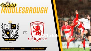 Dự đoán Port Vale vs Middlesbrough 2h45 20/12