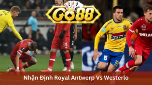 Nhận Định Royal Antwerp Vs Westerlo 00h15 Ngày 24/12 Ở Go88