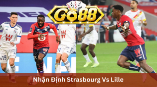 Nhận Định Strasbourg Vs Lille 03h00 Ngày 21/12 Ở Go88