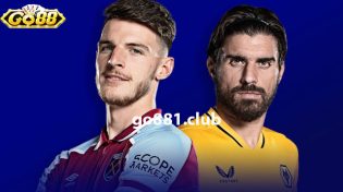 Dự đoán West Ham vs Wolves lúc 21h00 ngày 17/12