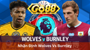 Nhận Định Wolves Vs Burnley 02h30 Ngày 06/12 Ở Go88