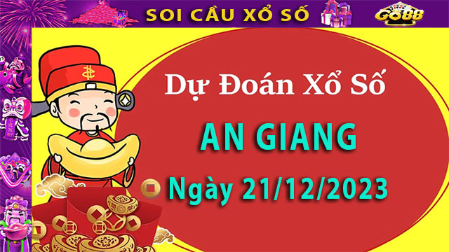 Soi cầu xổ số An Giang 21/12/2023 – Dự đoán XSMN ở Go881