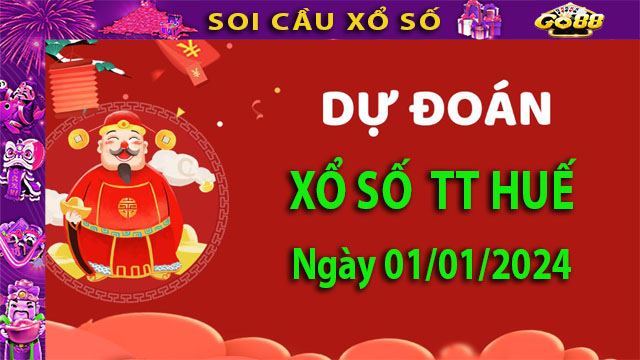 Soi cầu xổ số TT. Huế 01/01/2024 – Dự đoán XSMT tại Go88