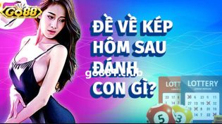 Đề về kép hôm sau đánh con gì và 3 phương pháp