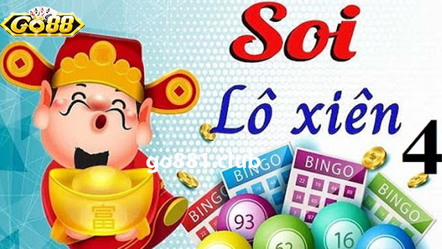 Cách chơi lô xiên 4 chuẩn xác từ các chuyên gia