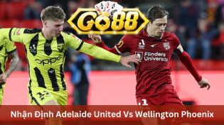Nhận Định Adelaide United Vs Wellington Phoenix 15h45 Ngày 4/1 Ở Go88