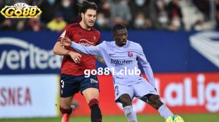 Dự đoán Barcelona vs Osasuna lúc 02h00 ngày 12/1