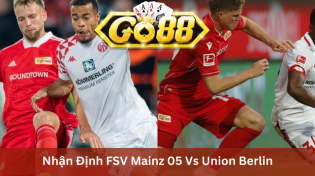 Nhận Định FSV Mainz 05 Vs Union Berlin 02h30 Ngày 20/01 Ở Go88