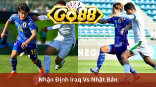 Nhận Định Iraq Vs Nhật Bản 18h30 Ngày 19/1 Ở Go88