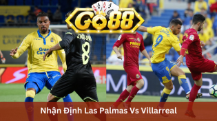 Nhận Định Las Palmas Vs Villarreal 20h00 Ngày 13/01 Ở Go88