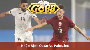 Nhận Định Qatar Vs Palestine 23h00 Ngày 29/1 Ở Go88