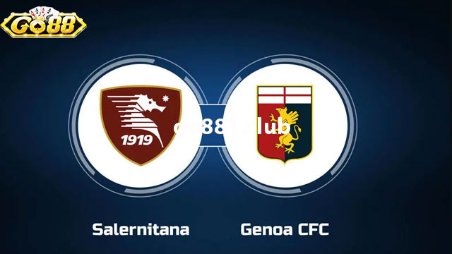 Nhận định phong độ hai đội Salernitana vs Genoa