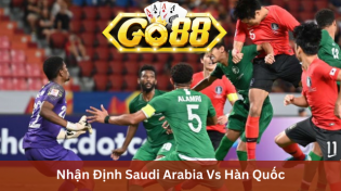 Nhận Định Saudi Arabia Vs Hàn Quốc