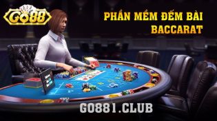 Phần mềm đếm bài baccarat nhanh và hiệu quả 96% ở Go88