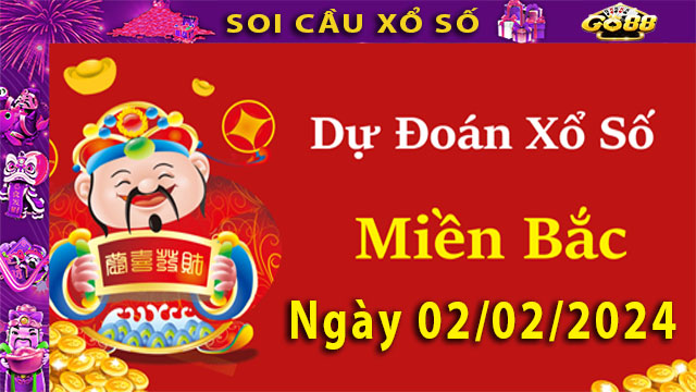 Soi cầu xổ số Miền Bắc 02/02/2024 – Dự đoán XSMB cùng Go881