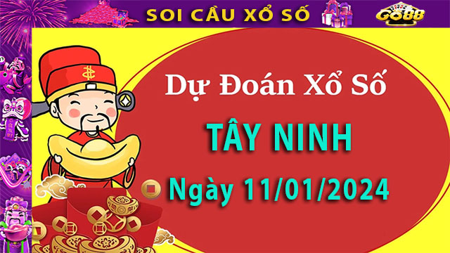 Soi cầu xổ số Tây Ninh 11/01/2024 – Dự đoán XSMN ở Go881
