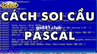 Cân nhắc khi soi cầu Pascal để đảm bảo trúng 100%