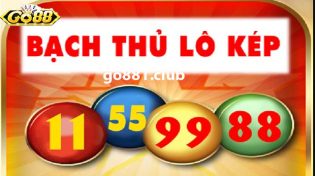 Tìm hiểu lô kép bạch thủ dễ ăn không với người chơi