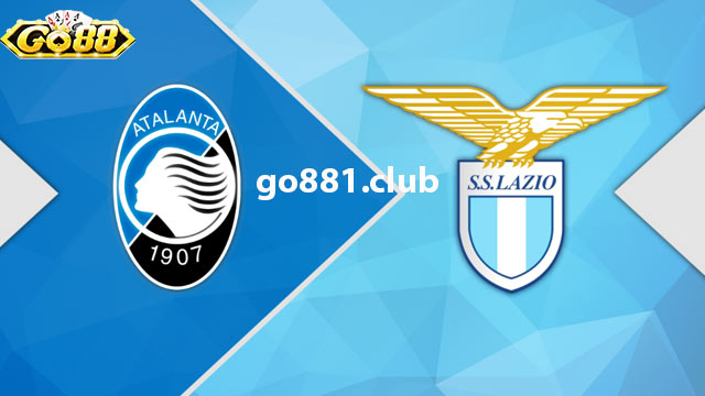 Nhận định phong độ gần đây của hai đội Atalanta vs Lazio