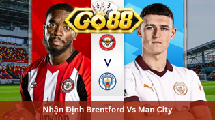 Nhận Định Brentford Vs Man City 03h00 Ngày 6/2 Ở Go88