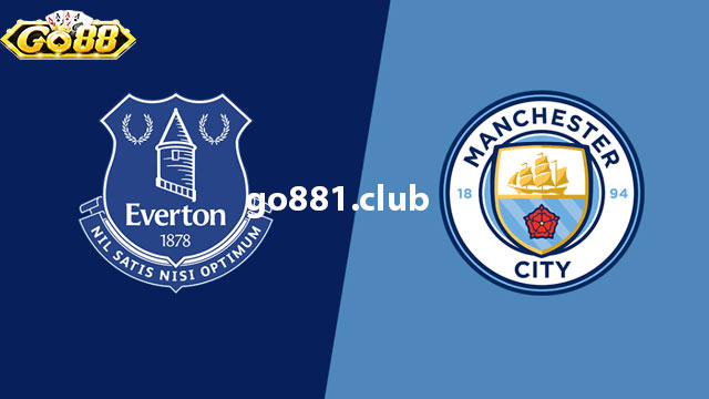 Nhận định phong độ hai đội tuyển Man City vs Everton 