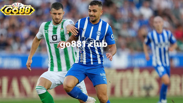 Kèo tài xỉu trận đụng độ Real Betis vs Alaves