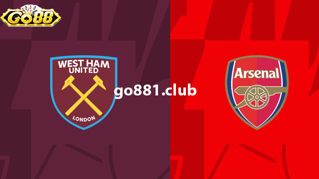 Nhận định phong độ gần đây của hai đội West Ham vs Arsenal