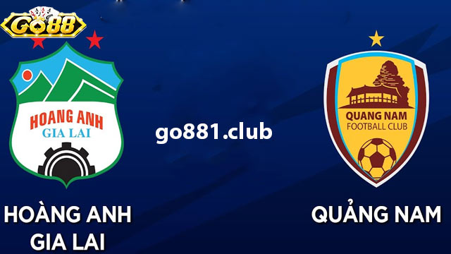 Nhận định phong độ đội bóng HAGL vs Quảng Nam 