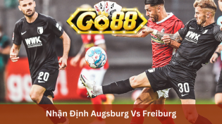 Nhận Định Augsburg Vs Freiburg 1h30 Ngày 26/2 Ở Go88