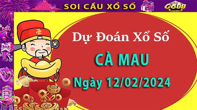 Soi cầu xổ số Cà Mau 12/02/2024 – Dự đoán XSMN ở Go881