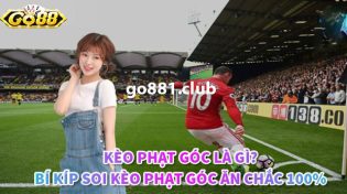 Soi kèo phạt góc như cao thủ chuẩn xác nhất