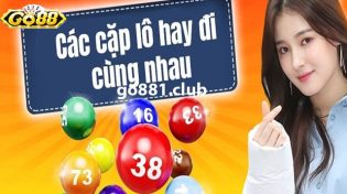 Top cặp số hay đi cùng nhau mới nhất 2024